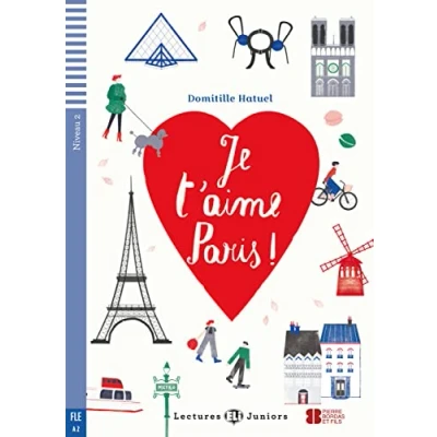 Abbildung von Je t’aime Paris !: Französische Lektüre für das 2. und 3. Lernjahr. mit Audio Online (Lectures ELI Juniors)