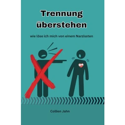 Abbildung von Trennung überstehen: wie löse ich mich von einem Narzissten