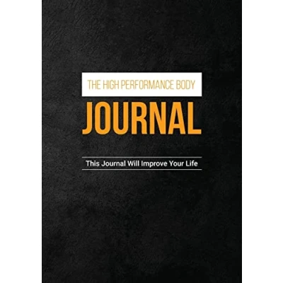 Abbildung von The High Performance Body Journal: This Journal Will Improve Your Life