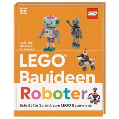 Abbildung von LEGO® Bauideen Roboter: Ideen für mehr als 30 Modelle. Schritt zum Baumeister