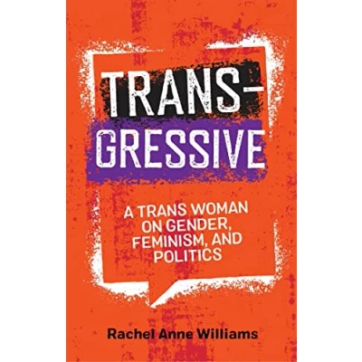 Abbildung von Transgressive: A Trans Woman on Gender, Feminism and Politics