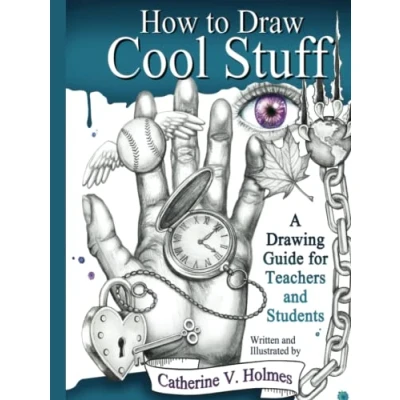 Abbildung von How to Draw Cool Stuff: A Drawing Guide for Teachers and Students: 10th Anniversary Edition
