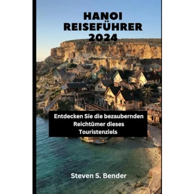 Abbildung von Hanoi Reiseführer 2024: Entdecken Sie die bezaubernden Reichtümer dieses Touristenziels (2024 Travel Rocket, Band 53)