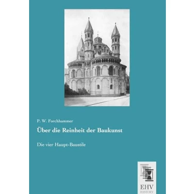 Abbildung von Ueber Die Reinheit der Baukunst: vier Haupt Baustile