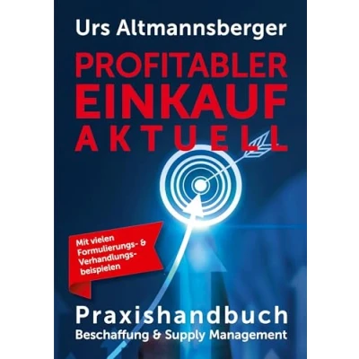Abbildung von Profitabler Einkauf aktuell Praxishandbuch Beschaffung und Supply Management (Sales &amp; Purchasing)