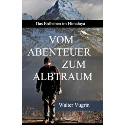 Abbildung von Vom Abenteuer zum Albtraum: Das Erdbeben im Himalaya