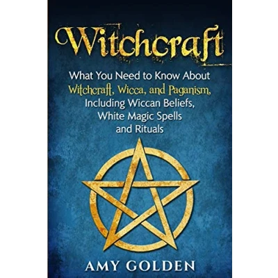 Abbildung von Witchcraft: What You Need to Know About Witchcraft, Wicca, and Paganism, Including Wiccan Beliefs, White Magic Spells, Rituals