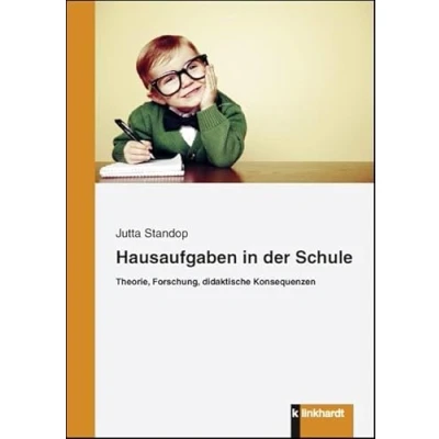 Abbildung von Hausaufgaben in der Schule: Theorie, Forschung, didakatische Konsequenzen