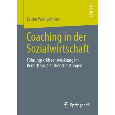 Abbildung von Coaching in der Sozialwirtschaft: Führungskräfteentwicklung im Bereich sozialer Dienstleistungen