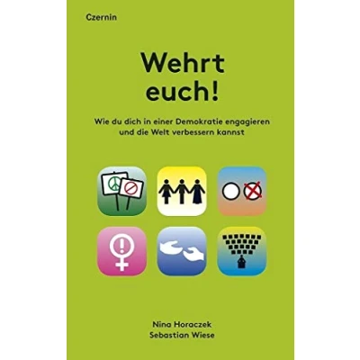 Abbildung von Wehrt euch!: Wie du dich in einer Demokratie engagieren und die Welt verbessern kannst