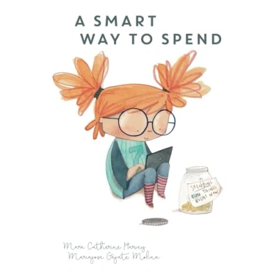 Abbildung von A Smart Way To Spend: Financial confidence for kids Book 3 (Smart Start, Band 3)