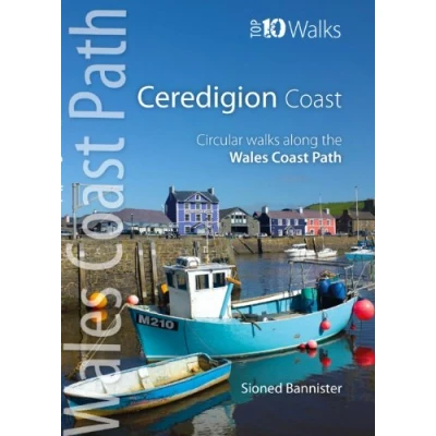 Abbildung von the Ceredigion Coast: Circular Walks Along Wales Coast Path (Top 10 Walks: Path)