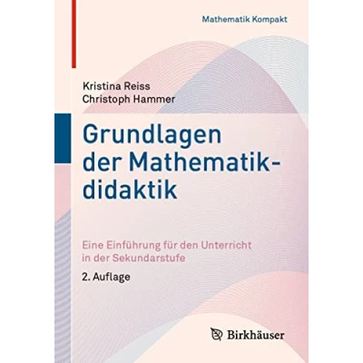 Abbildung von Grundlagen der Mathematikdidaktik: Eine Einführung für den Unterricht in Sekundarstufe (Mathematik Kompakt)