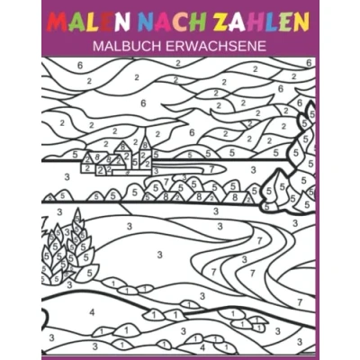 Abbildung von malen nach zahlen malbuch Erwachsene: Einfaches Großdruck für erwachsene mit Blumen, Gärten, Landschaften landschaft