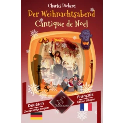 Abbildung von Der Weihnachtsabend Cantique de Noël: Zweisprachiger paralleler Text Bilingue avec le texte en regard: Deutsch Französisch / Allemand Français