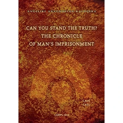 Abbildung von Can You Stand The Truth? Chronicle of Man&#039;s Imprisonment: Last Call!