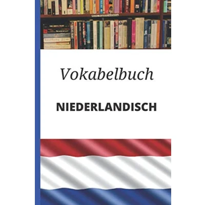 Abbildung von Vokabelbuch Niederländisch: Vokabelheft Niederländisch Deutsch ; Perfektes Geschenk, um schnell zu lernen