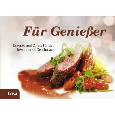 Abbildung von für Genießer: Rezepte und Zitate den besonderen Geschmack