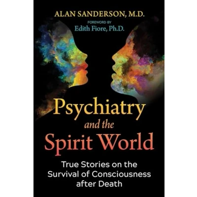 Abbildung von Psychiatry and the Spirit World: True Stories on Survival of Consciousness after Death