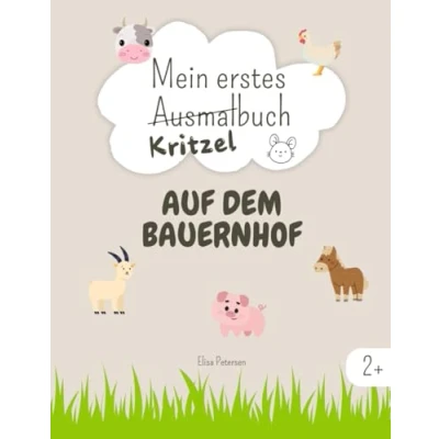 Abbildung von Mein erstes Ausmalbuch Kritzelbuch für Kinder &quot;Auf dem Bauernhof&quot; 60 Motive + Wörter: Bauernhof Tiere und zum Ausmalen Kreativität, Feinmotorik Lernspaß