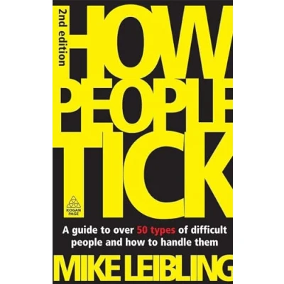Abbildung von How People Tick: A Guide to Over 50 Types of Difficult and Handle Them