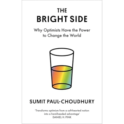 Abbildung von the Bright Side: Why Optimists Have Power to Change World