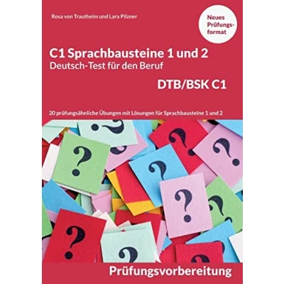 Abbildung von C1 Sprachbausteine Deutsch Test für den Beruf BSK/DTB C1: 20 Übungen zur DTB Prüfungsvorbereitung mit Lösungen 1 und 2