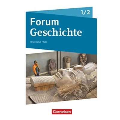 Abbildung von Forum Geschichte Neue Ausgabe Gymnasium Rheinland Pfalz Band 1/2: Von der Vorgeschichte bis zur Reichsgründung 1871 Schulbuch