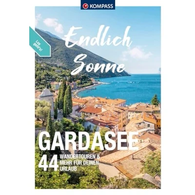 Abbildung von KOMPASS Endlich Sonne Gardasee: 44 Touren für Deinen Urlaub