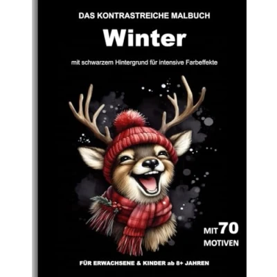 Abbildung von Das kontrastreiche Malbuch: Winter: Ausmalbuch für Kinder ab 8 Jahre und Erwachsene / 70 Motive mit schwarzem Hintergrund intensive Farb Effekte