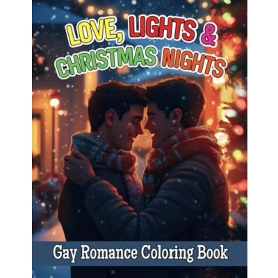 Abbildung von Love, Lights &amp; Christmas Nights: A Gay Romance Coloring Book: Celebrate Love and the Holiday Spirit with Beautiful LGBTQ+ Romantic Scenes
