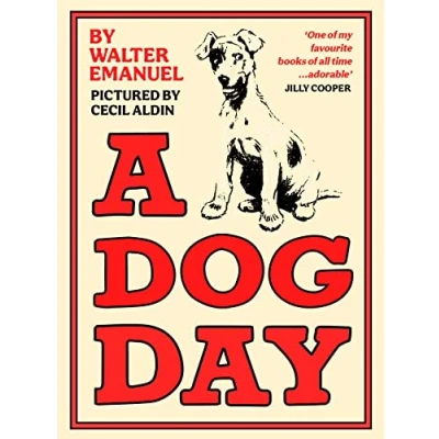 Abbildung von A Dog Day: hilarious and heart warming classic for all ages