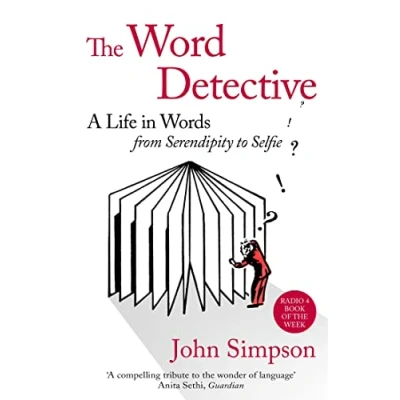 Abbildung von The Word Detective: A Life in Words: From Serendipity to Selfie