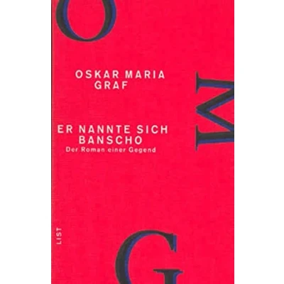 Abbildung von Er nannte sich Banscho: Der Roman einer Gegend (Werkausgabe Oskar Maria Graf, Band 9)