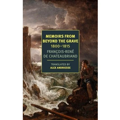Abbildung von Memoirs from Beyond the Grave: 1800 1815 (New York Review Books Classics)