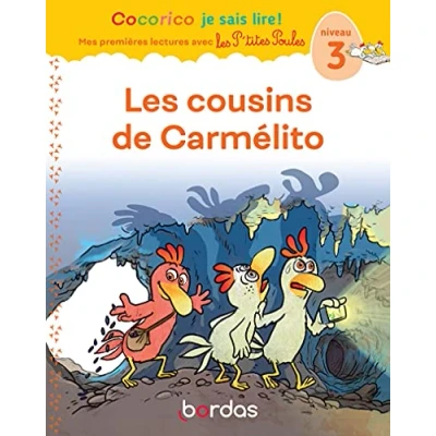 Abbildung von Cocorico Je sais lire ! premières lectures avec Les P&#039;tites Poules Cousins de Carmélito: Niveau 3