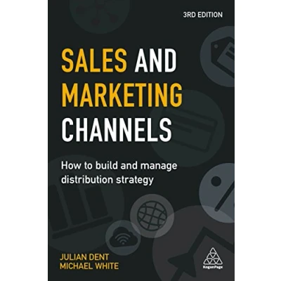 Abbildung von Sales and Marketing Channels: How to Build Manage Distribution Strategy