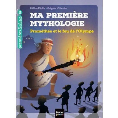 Abbildung von Ma première mythologie Prométhée et le feu de l&#039;Olympe CP/CE1 6/7 ans