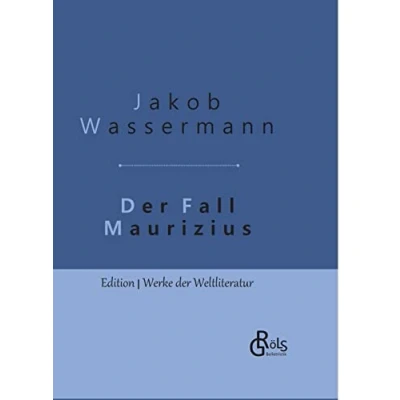 Abbildung von der Fall Maurizius: Gebundene Ausgabe (Edition Werke Weltliteratur Hardcover)