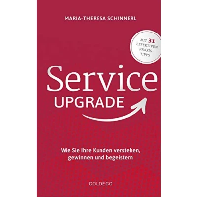 Abbildung von Service Upgrade: Wie Sie Ihre Kunden verstehen, gewinnen und begeistern