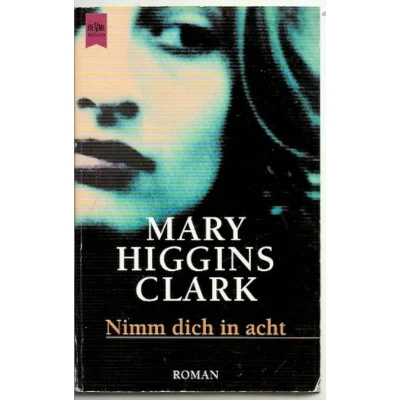 Abbildung von Nimm dich in acht von Mary Higgins Clark