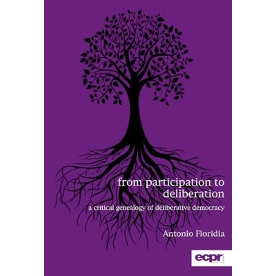 Abbildung von From Participation to Deliberation: A Critical Genealogy of Deliberative Democracy