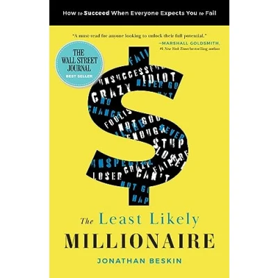 Abbildung von The Least Likely Millionaire: How to Succeed When Everyone Expects You Fail