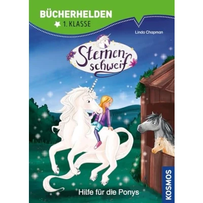 Abbildung von Sternenschweif, Bücherhelden 1. Klasse, Hilfe für die Ponys: Erstleser Kinder ab 6 Jahre