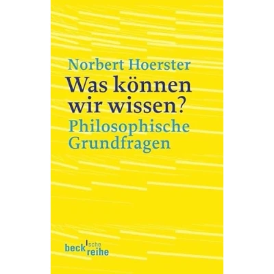 Abbildung von Was können wir wissen?: Philosophische Grundfragen (Beck&#039;sche Reihe)
