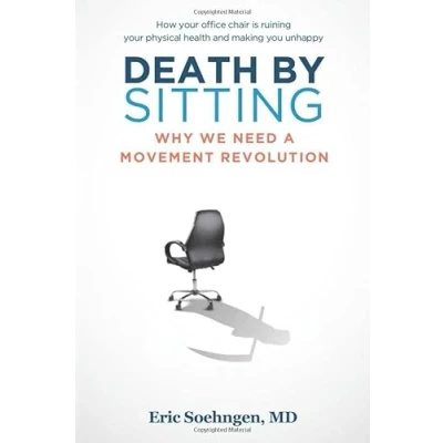 Abbildung von Death By Sitting: Why We Need A Movement Revolution
