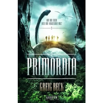 Abbildung von PRIMORDIA Auf der Suche nach vergessenen Welt: Roman