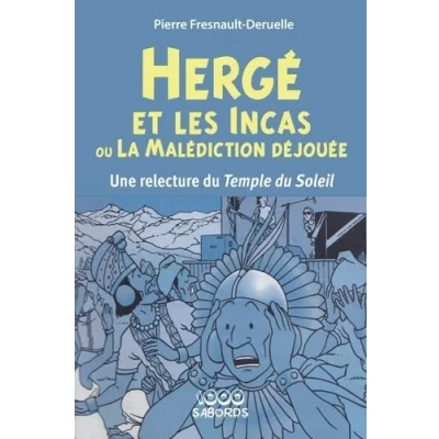 Abbildung von Hergé et les incas ou la Malédiction déjouée: Une relecture du Temple Soleil