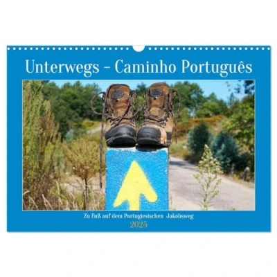 Abbildung von Unterwegs Caminho Português. Zu Fuß auf dem Portugiesischen Jakobsweg (Wandkalender 2025 DIN A3 quer), CALVENDO Monatskalender