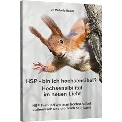 Abbildung von HSP bin ich hochsensibel? Hochsensibilität im neuen Licht: Test und wie man hochsensibel authentisch glücklich sein kann